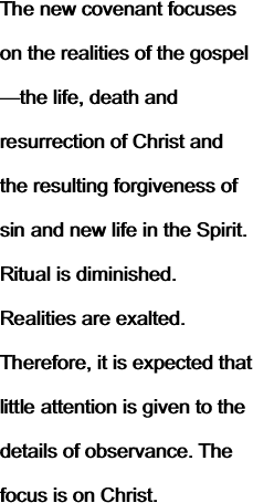 The new covenant focuses on