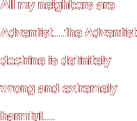 All my neighbors are Adventist…the