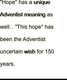 "Hope" has a unique Adventist
