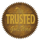 They trusted God's Word